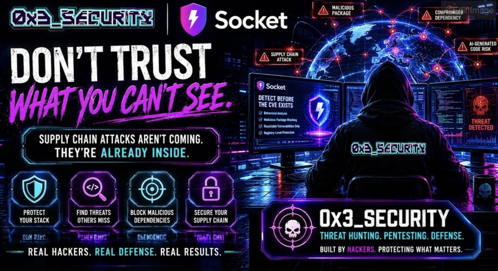 0x3 Security and Socket — supply chain attacks are already inside your stack